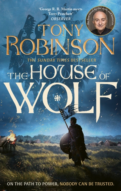 The House of Wolf : The Sunday Times bestselling new historical fiction series from the much loved Sir Tony Robinson - Book from The Bookhouse Broughty Ferry- Just £10.99! Shop now