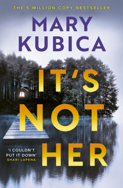 It's Not Her : The twisty new thriller from the bestselling author of Local Woman Missing - Book from The Bookhouse Broughty Ferry- Just £16.99! Shop now