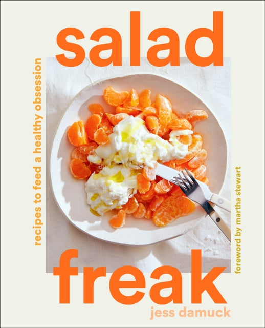 Salad Freak: Recipes to Feed a Healthy Obsession - Book from The Bookhouse Broughty Ferry- Just £25! Shop now