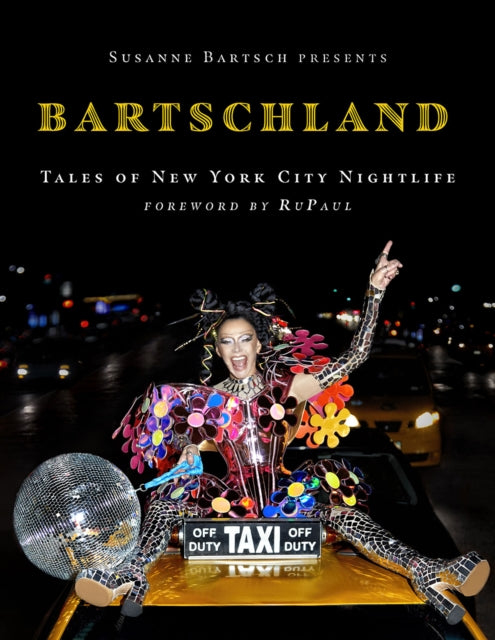 Susanne Bartsch Presents: Bartschland - Book from The Bookhouse Broughty Ferry- Just £28.99! Shop now