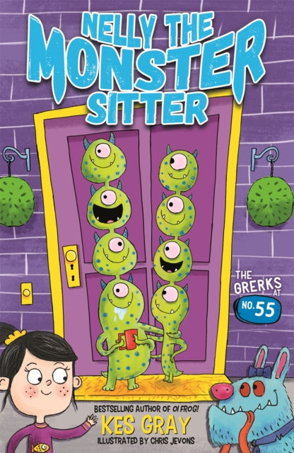 Nelly the Monster Sitter: The Grerks at No. 55 : Book 1 - Book from The Bookhouse Broughty Ferry- Just £7.99! Shop now