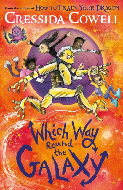 Which Way Round the Galaxy : The out-of-this-world new series from the author of HOW TO TRAIN YOUR DRAGON - Book from The Bookhouse Broughty Ferry- Just £7.99! Shop now