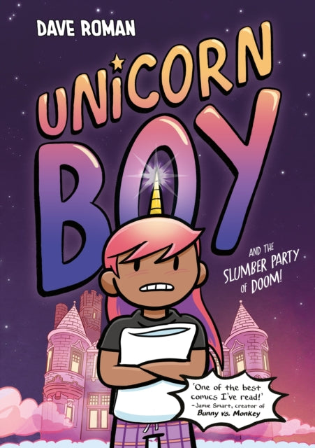 Unicorn Boy and the Slumber Party of Doom : Book 2 - Book from The Bookhouse Broughty Ferry- Just £8.99! Shop now