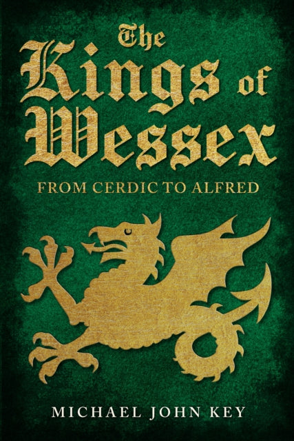The Kings of Wessex - Book from The Bookhouse Broughty Ferry- Just £22.99! Shop now