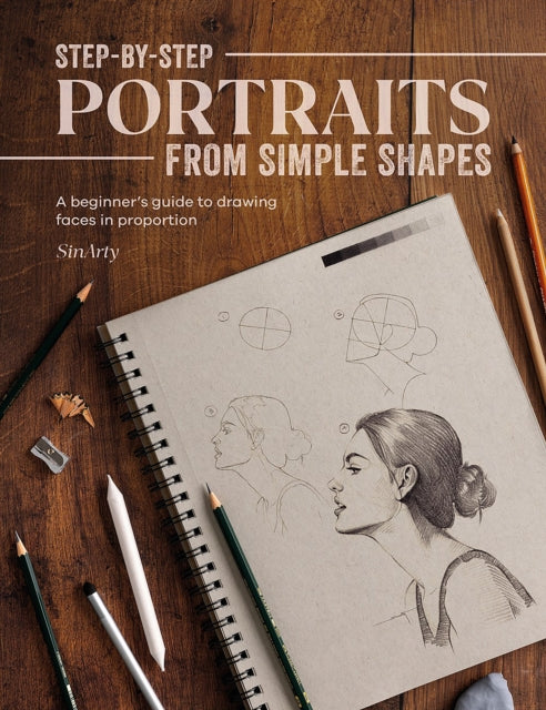 Step-By-Step Portraits from Simple Shapes - Book from The Bookhouse Broughty Ferry- Just £16.99! Shop now