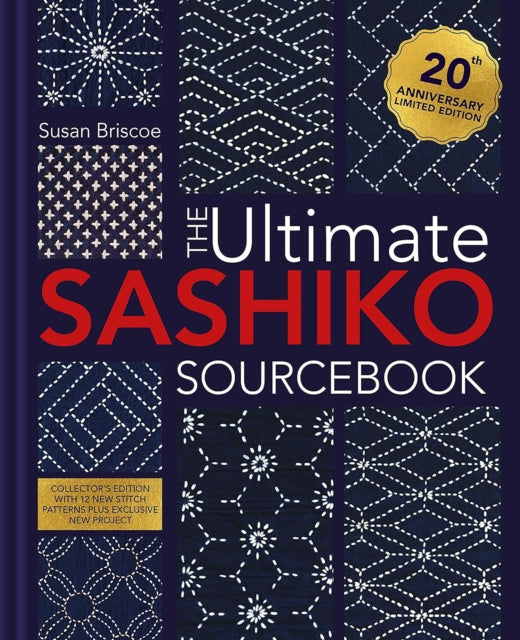 The Ultimate Sashiko Sourcebook 20th Anniversary Limited Edition - Book from The Bookhouse Broughty Ferry- Just £24.99! Shop now