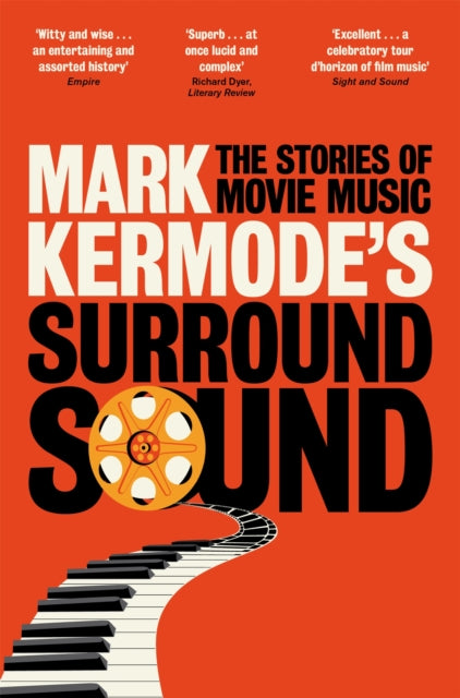 Mark Kermode's Surround Sound : The Stories of Movie Music-9781447230595