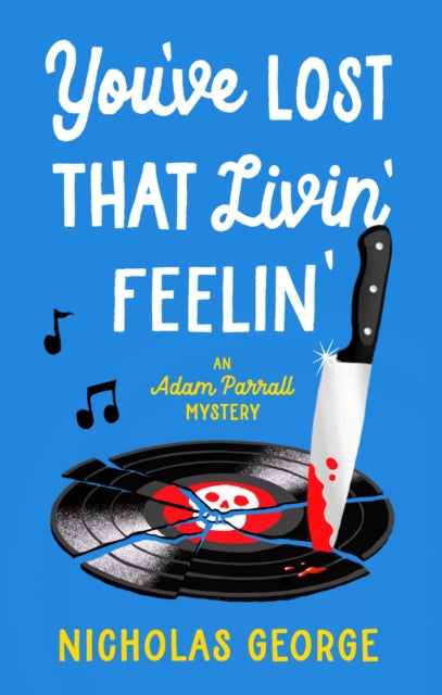 You’ve Lost That Livin’ Feelin’ - Book from The Bookhouse Broughty Ferry- Just £21.99! Shop now