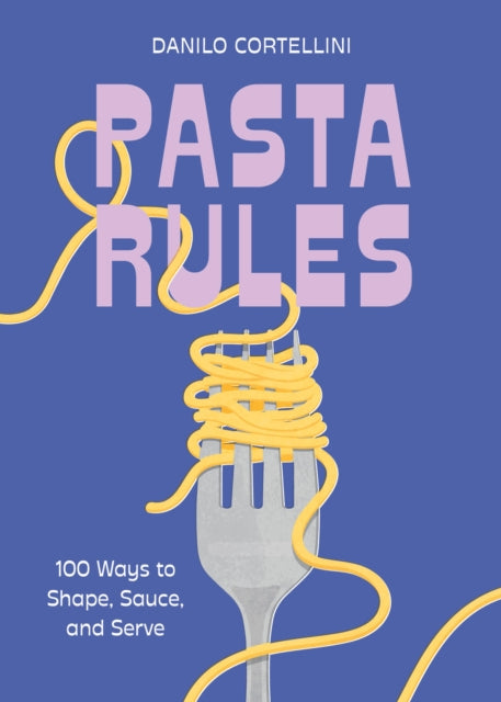 Pasta Rules - Book from The Bookhouse Broughty Ferry- Just £12.99! Shop now