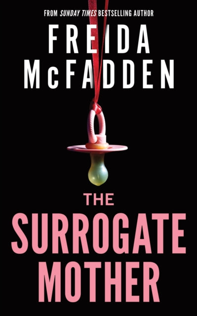The Surrogate Mother : The UK No. 1 Bestseller! A Suspenseful Psychological Thriller from the Author of The Housemaid Books - Book from The Bookhouse Broughty Ferry- Just £9.99! Shop now