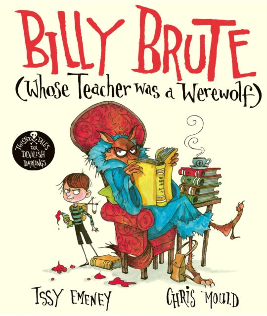 Billy Brute Whose Teacher Was a Werewolf - Book from The Bookhouse Broughty Ferry- Just £7.99! Shop now
