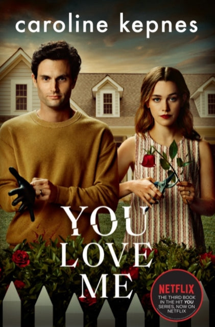 You Love Me : The highly anticipated sequel to You and Hidden Bodies (YOU series Book 3) - Book from The Bookhouse Broughty Ferry- Just £9.99! Shop now