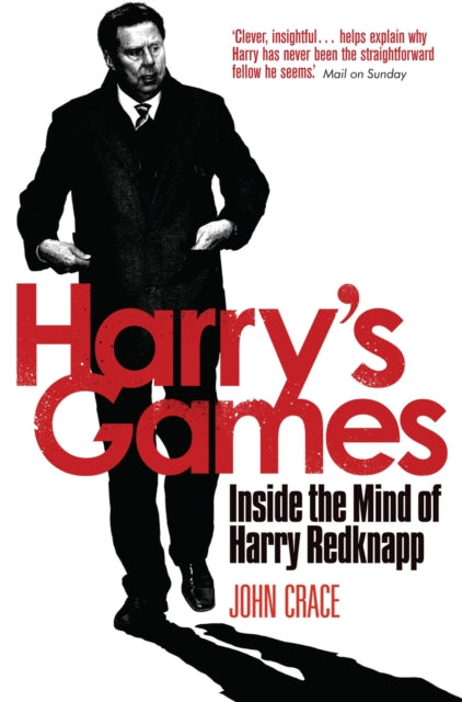 Harrys Games : Inside the Mind of Harry Redknapp - Book from The Bookhouse Broughty Ferry- Just £16.99! Shop now