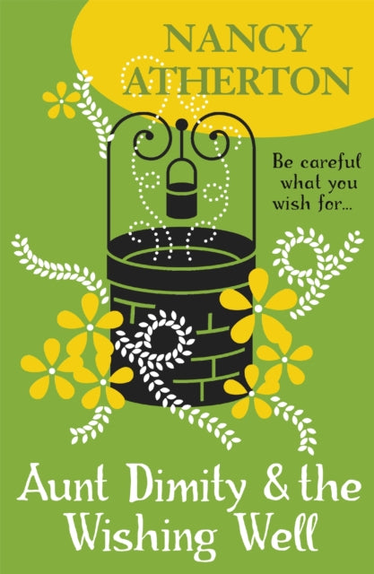 Aunt Dimity and the Wishing Well (Aunt Dimity Mysteries, Book 19) : A delightful Cotswold mystery - Book from The Bookhouse Broughty Ferry- Just £16.99! Shop now