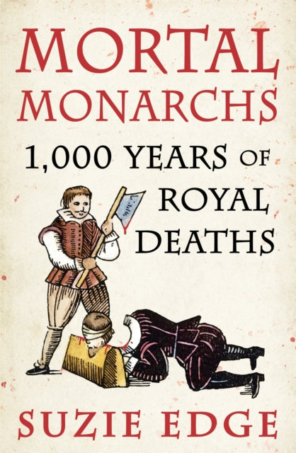 Mortal Monarchs - Book from The Bookhouse Broughty Ferry- Just £14.99! Shop now