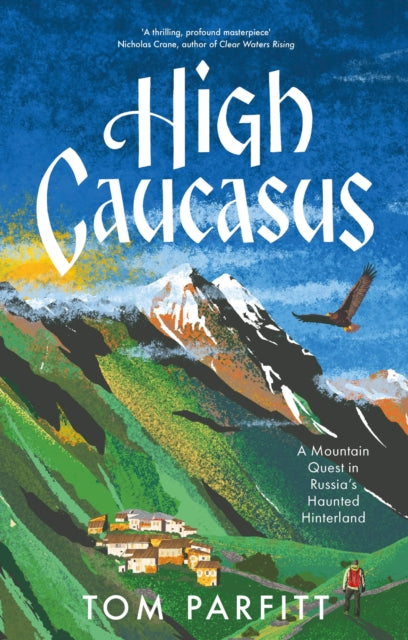 High Caucasus - Book from The Bookhouse Broughty Ferry- Just £25! Shop now