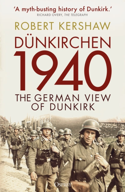 Dunkirchen 1940 : The German View of Dunkirk - Book from The Bookhouse Broughty Ferry- Just £10.99! Shop now