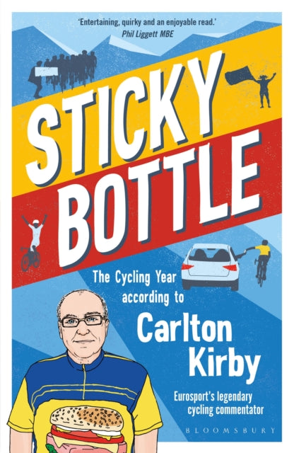 Sticky Bottle : The Cycling Year According to Carlton Kirby - Book from The Bookhouse Broughty Ferry- Just £11.99! Shop now