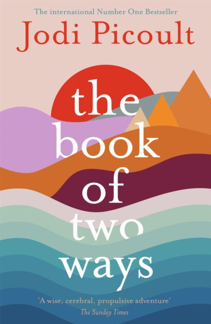 The Book of Two Ways: The stunning bestseller about life, death and missed opportunities - Book from The Bookhouse Broughty Ferry- Just £10.99! Shop now