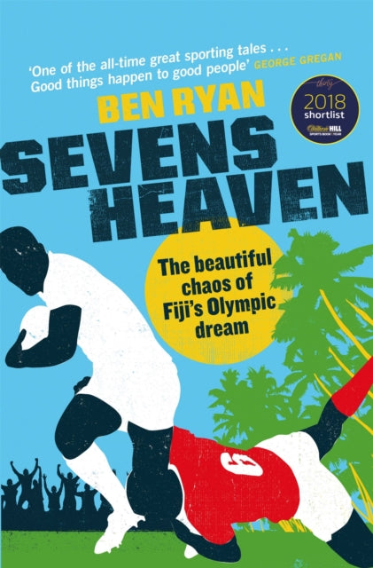 Sevens Heaven : The Beautiful Chaos of Fijis Olympic Dream: WINNER OF THE TELEGRAPH SPORTS BOOK OF THE YEAR 2019 - Book from The Bookhouse Broughty Ferry- Just £12.99! Shop now
