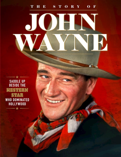 Story of John Wayne - Book from The Bookhouse Broughty Ferry- Just £16.99! Shop now