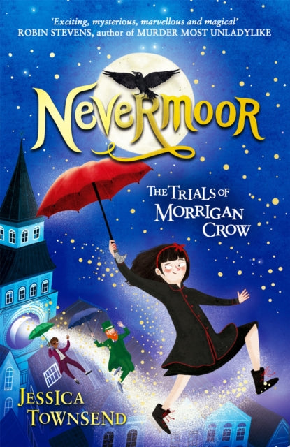 Nevermoor : The Trials of Morrigan Crow Book 1 - Book from The Bookhouse Broughty Ferry- Just £8.99! Shop now
