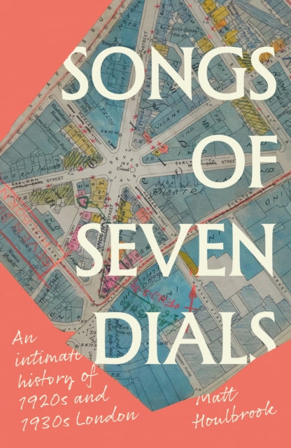 Songs of Seven Dials - Book from The Bookhouse Broughty Ferry- Just £20! Shop now