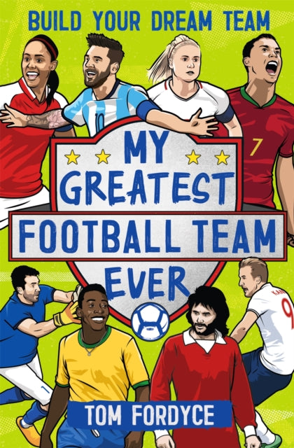 My Greatest Football Team Ever : Build Your Dream Team - Book from The Bookhouse Broughty Ferry- Just £8.99! Shop now
