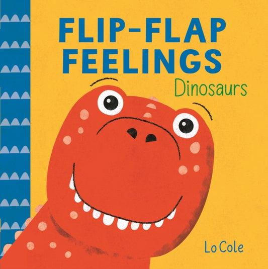 Flip-Flap Feelings: Dinosaurs - Book from The Bookhouse Broughty Ferry- Just £7.99! Shop now