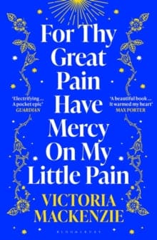 For Thy Great Pain Have Mercy On My Little Pain - Book from The Bookhouse Broughty Ferry- Just £8.99! Shop now