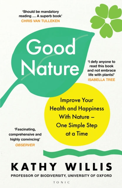 Good Nature : Improve Your Health and Happiness with Nature – One Simple Step at a Time - Book from The Bookhouse Broughty Ferry- Just £10.99! Shop now