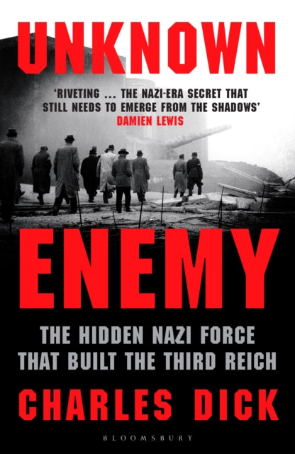 Unknown Enemy : The Hidden Nazi Force That Built the Third Reich - Book from The Bookhouse Broughty Ferry- Just £12.99! Shop now