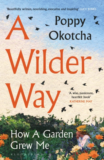 A Wilder Way : How A Garden Grew Me - Book from The Bookhouse Broughty Ferry- Just £9.99! Shop now