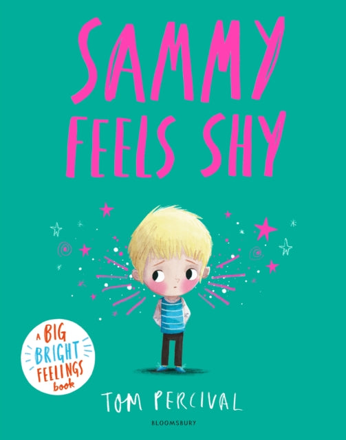 Sammy Feels Shy : A Big Bright Feelings Book - Book from The Bookhouse Broughty Ferry- Just £7.99! Shop now