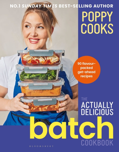 Poppy Cooks: The Actually Delicious Batch Cookbook - Book from The Bookhouse Broughty Ferry- Just £22! Shop now