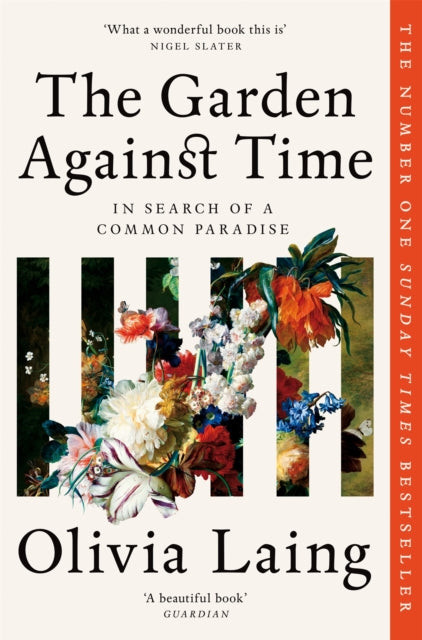 The Garden Against Time : In Search Of A Common Paradise - Book from The Bookhouse Broughty Ferry- Just £10.99! Shop now