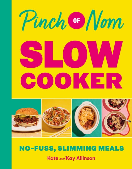 Pinch of Nom Slow Cooker : No-fuss, Slimming Meals - Book from The Bookhouse Broughty Ferry- Just £22! Shop now