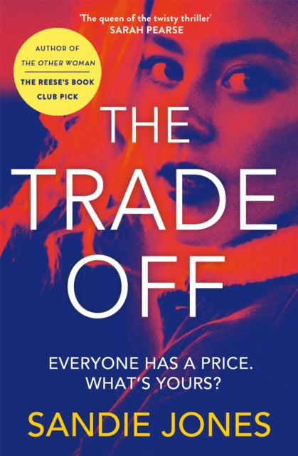 The Trade Off : A thrilling journey into the grittiness of tabloid journalism from the author of the Reese Witherspoon Book Club pick The Other Woman - Book from The Bookhouse Broughty Ferry- Just £9.99! Shop now