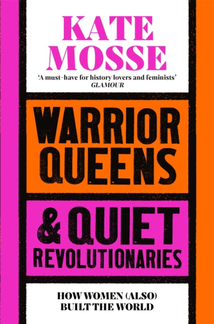 Warrior Queens & Quiet Revolutionaries : How Women (Also) Built the World - Book from The Bookhouse Broughty Ferry- Just £10.99! Shop now