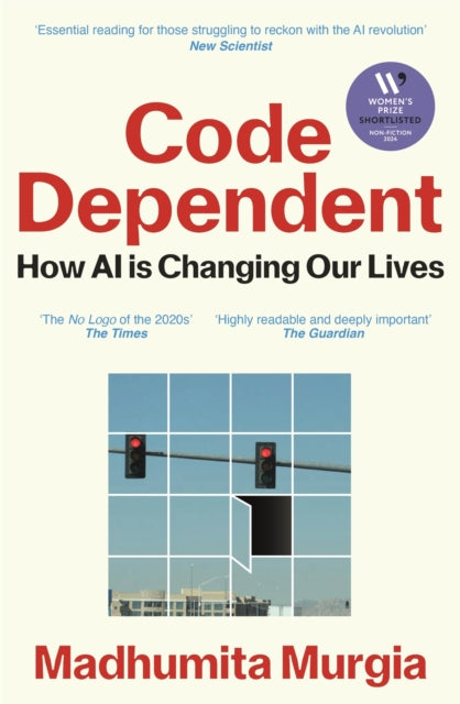 Code Dependent : Living in the Shadow of AI - Book from The Bookhouse Broughty Ferry- Just £10.99! Shop now