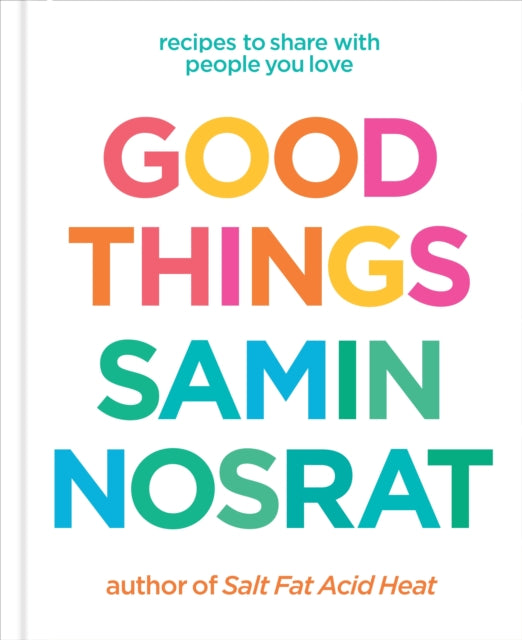 Good Things : Recipes to Share with People You Love - Book from The Bookhouse Broughty Ferry- Just £30! Shop now
