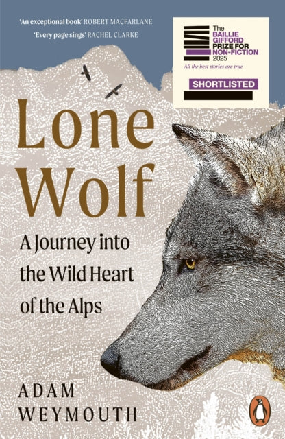 Lone Wolf : A Journey Into the Wild Heart of the Alps - Book from The Bookhouse Broughty Ferry- Just £11.99! Shop now