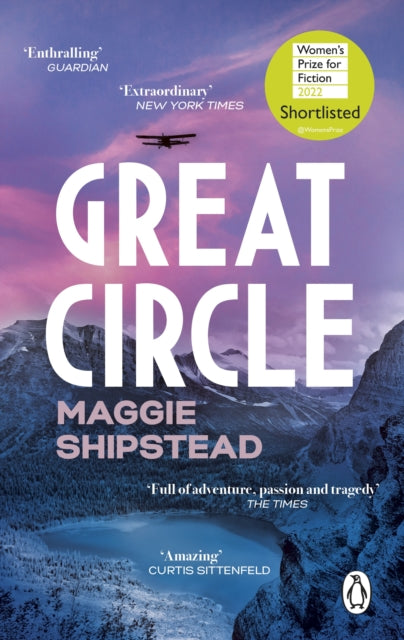 Great Circle : The soaring and emotional novel shortlisted for the Women’s Prize for Fiction 2022 and shortlisted for the Booker Prize 2021 - Book from The Bookhouse Broughty Ferry- Just £10.99! Shop now