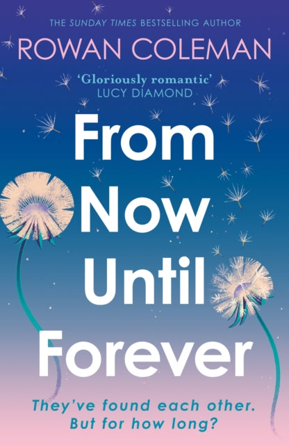 From Now Until Forever : an epic love story like no other from the Sunday Times bestselling author of The Summer of Impossible Things - Book from The Bookhouse Broughty Ferry- Just £9.99! Shop now