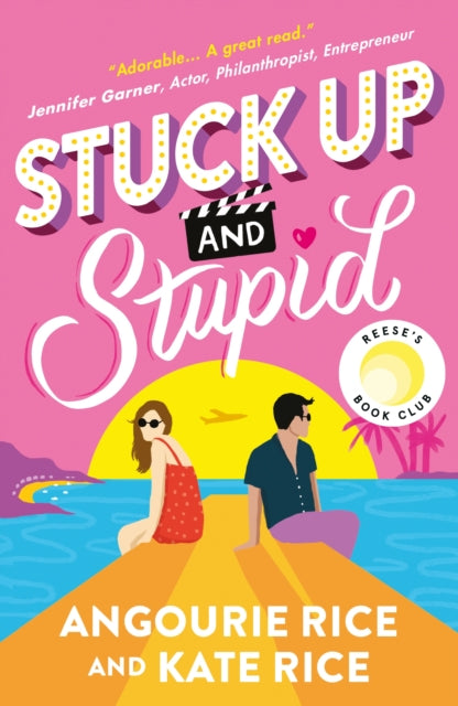 Stuck Up and Stupid : A modern PRIDE AND PREJUDICE retelling full of Hollywood glamour, enemies-to-lovers sparks and summer romance-9781529520613