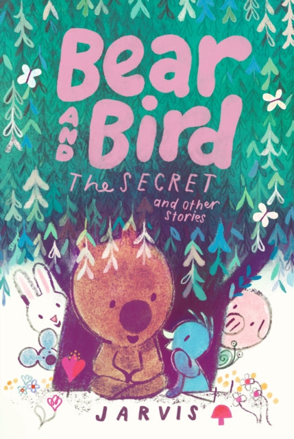 Bear and Bird: The Secret and Other Stories : Book 6 in the internationally successful series for children aged 5–7 from Jarvis - Book from The Bookhouse Broughty Ferry- Just £6.99! Shop now