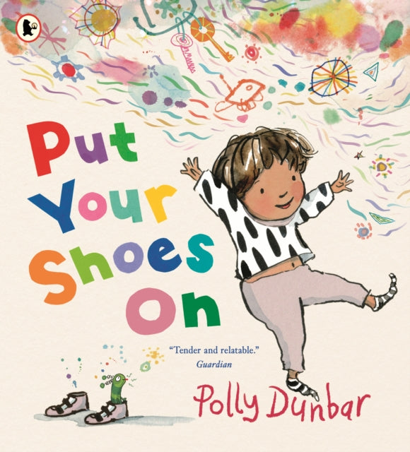 Put Your Shoes On : A funny picture book about getting kids to leave the house from the bestselling creator of PENGUIN - Book from The Bookhouse Broughty Ferry- Just £8.99! Shop now