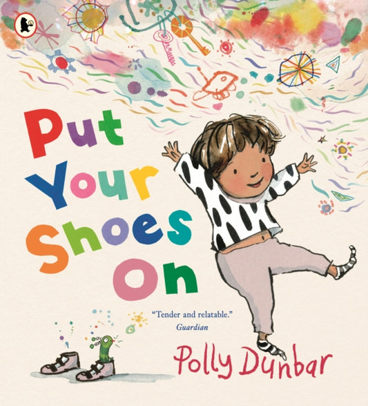 Put Your Shoes On : A funny picture book about getting kids to leave the house from the bestselling creator of PENGUIN - Book from The Bookhouse Broughty Ferry- Just £8.99! Shop now