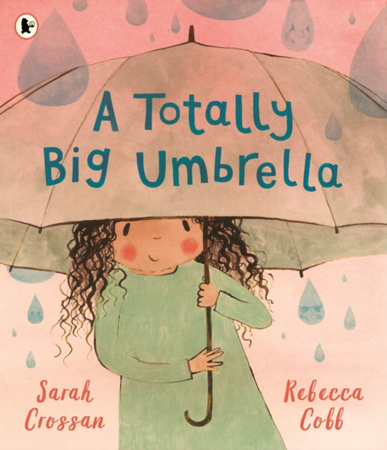 A Totally Big Umbrella : A reassuring story for children aged 3–7 about conquering anxiety from award-winning duo Sarah Crossan and Rebecca Cobb - Book from The Bookhouse Broughty Ferry- Just £8.99! Shop now