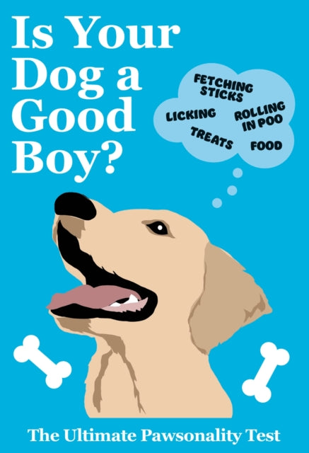 Is Your Dog A Good Boy? : The Ultimate Pawsonality Test - Book from The Bookhouse Broughty Ferry- Just £8.99! Shop now